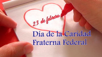 Un 23 de febrero de hace más de 50 años… comenzó el día de la Caridad Fraterna Federal