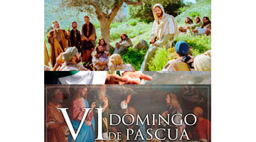 Comentario al Evangelio del VI Domingo de Pascua. Ciclo C.
