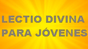 LECTIO DIVINA PARA JÓVENES