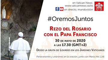 Sábado 30 de mayo la oración del Rosario con el Papa Francisco