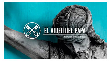 Compasión por el mundo – El Video del Papa 6 – Junio 2020