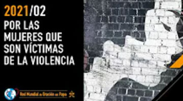 Por las mujeres que son víctimas de la violencia – El Video del Papa 2 – Febrero 2021