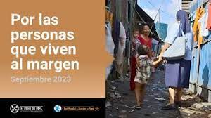 Por las personas que viven al margen – El Video del Papa 9 – Septiembre 2023