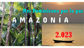 MES DOMINICANO POR LA PAZ – AÑO 2023 – AMAZONÍA